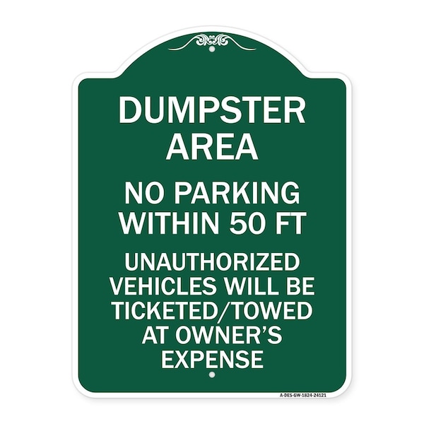Dumpster Area Parking Rule No Parking Within 50 Ft Unauthorized Vehicles Will Be Tick, GW-1824-24121